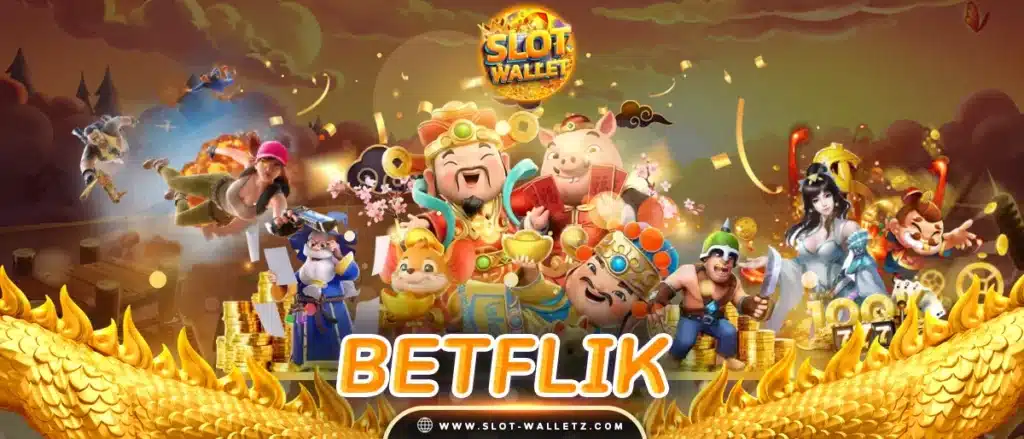 BETFLIK SLOT WALLET เว็บตรง ใหม่ล่าสุด 2024